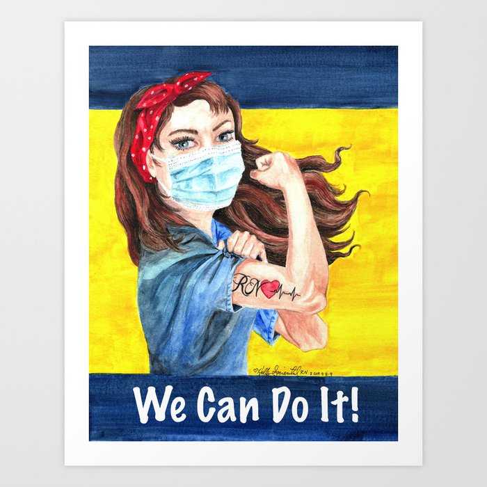 We Can Do It! inspirational nurse art Art Print
