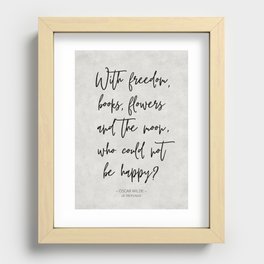With Freedom - Oscar Wilde Quote Recessed Framed Print