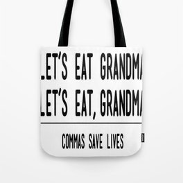 Let's Eat Grandma - Commas Save Lives Tote Bag