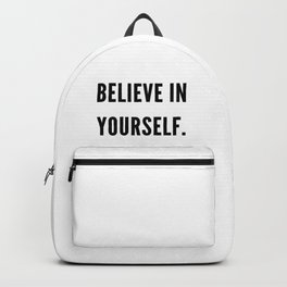 Believe in Yourself. Backpack