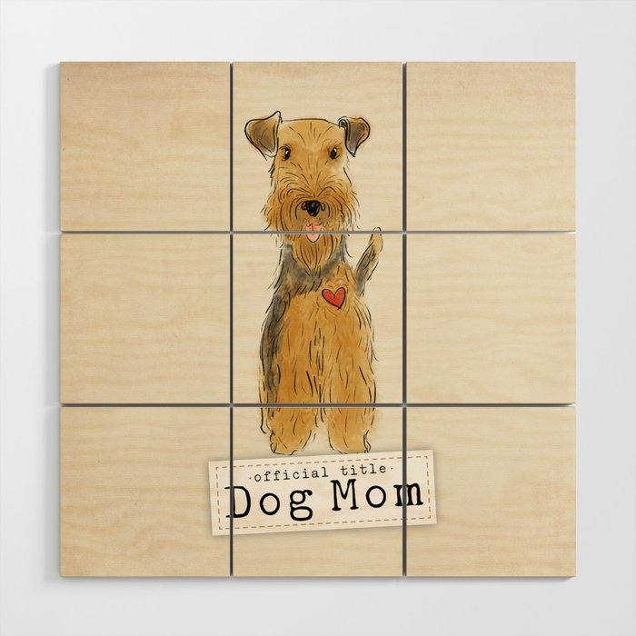 Airedale terrier dog mom mothers day official title mother mom Wood Wall Art