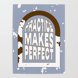 PRACTICE MAKES PERFECT Poster