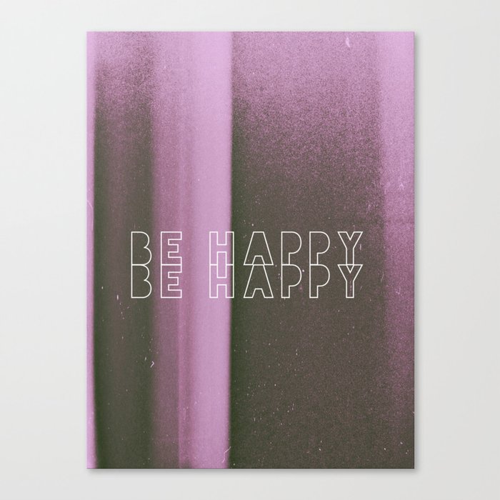 Be Happy Canvas Print