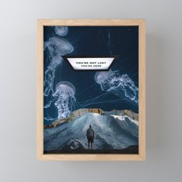 You're not lost, you're here. Framed Mini Art Print