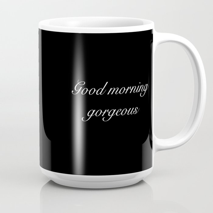 Good Morning Gorgeous 18 oz Coffee Mug – My Happy Jam