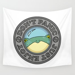 Frog in Porthole "Don't Panic Just Enjoy" Wall Tapestry