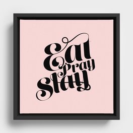 Eat Pray Slay Framed Canvas