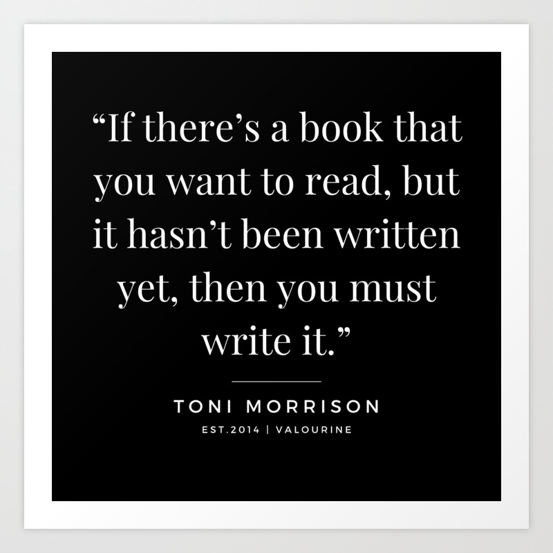 5 Toni Morrison Quotes 190808 Black Art Print By Quotesandsayings Society6