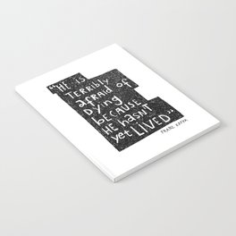 He hasn't yet lived - Kafka quote Notebook