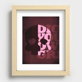 Dig Your Own Grave Recessed Framed Print