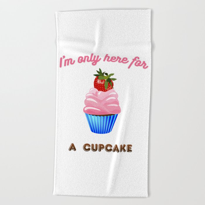 Cupcake for a sweet tooth Beach Towel