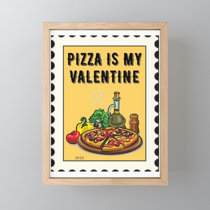 Pizza Is My Valentine Framed Mini Art Print