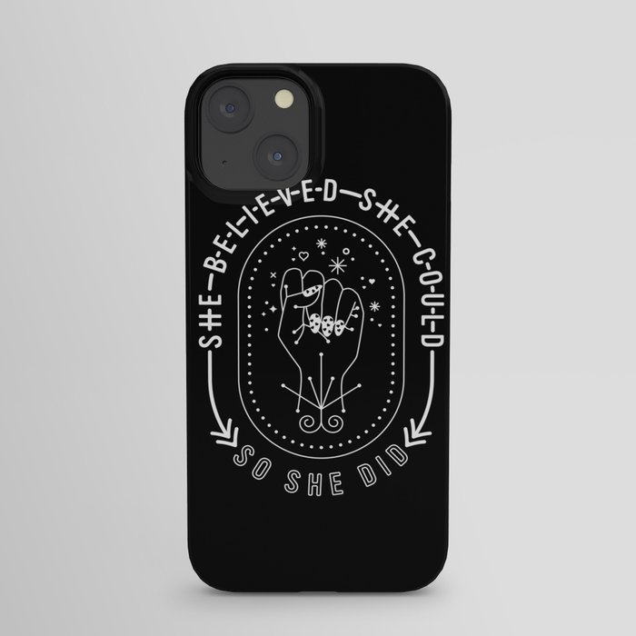She Believed She Could So She Did – White Ink on Black iPhone Case