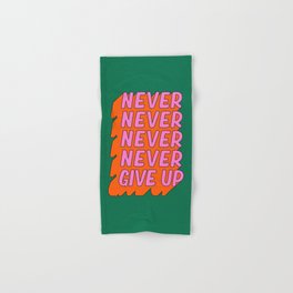 Never, Never Give Up Hand & Bath Towel