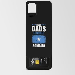 Best Dads are From Somalia Android Card Case