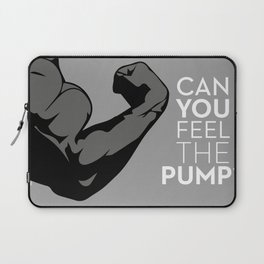CAN YOU FEEL THE PUMP? FITNESS SLOGAN CROSSFIT MUSCLE Laptop Sleeve