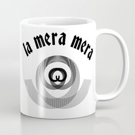 La Mera Mera Coffee Mug