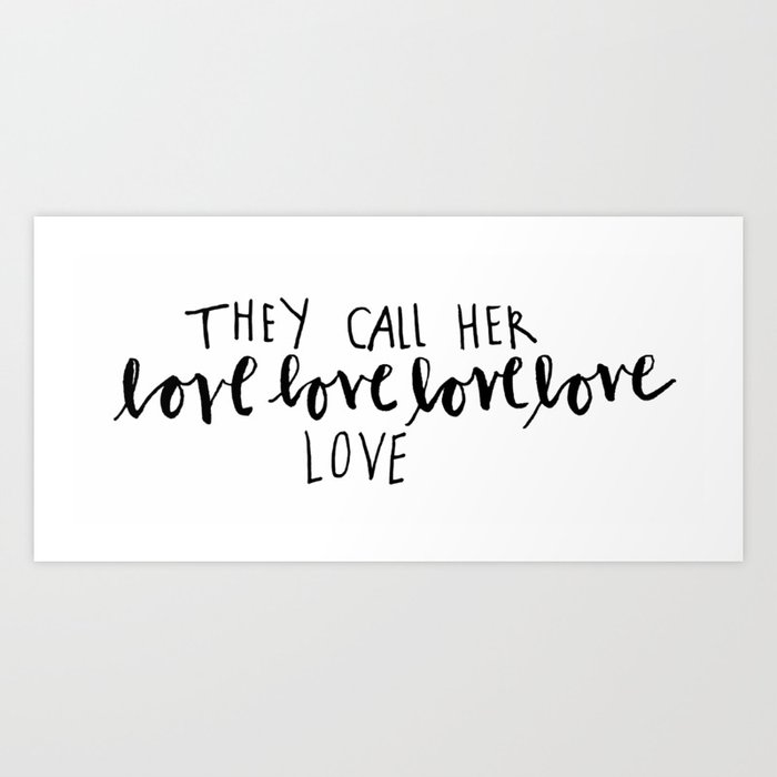 they call her love Art Print