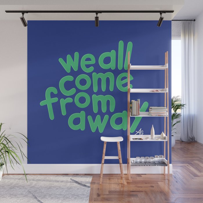 We All Come From Away Wall Mural