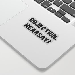 Objection Hearsay Sticker