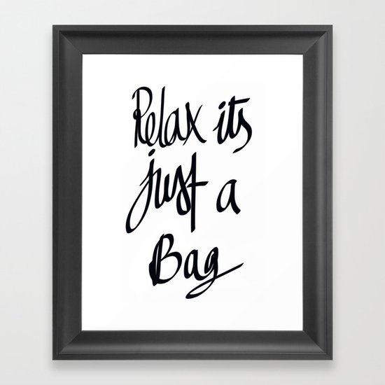 relax its just a bag Framed Art Print