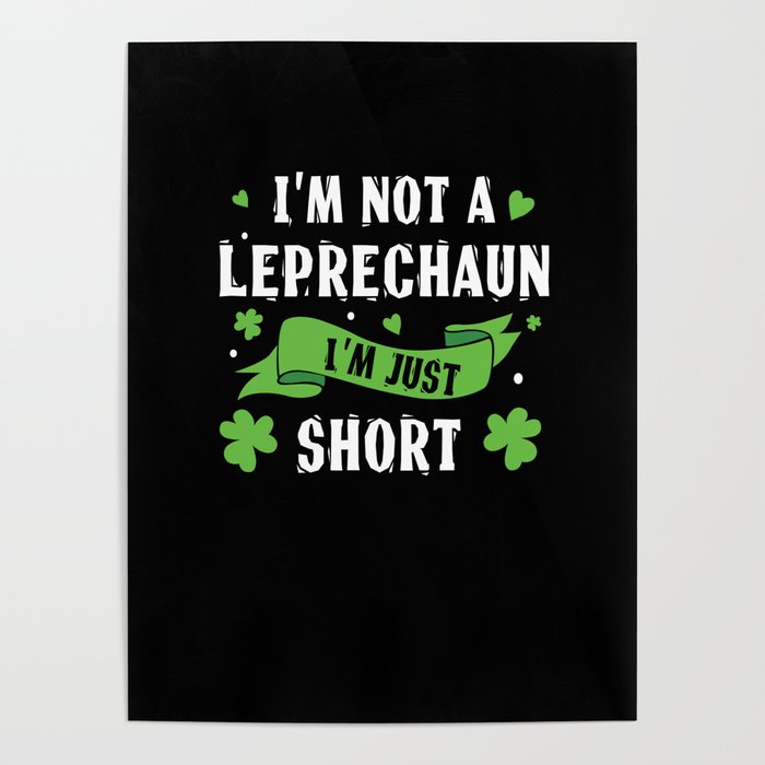 I'm Not Leprechaun Short Saint Patrick's Day Poster