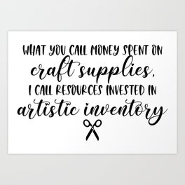 Funny Crafting Quote Art Print