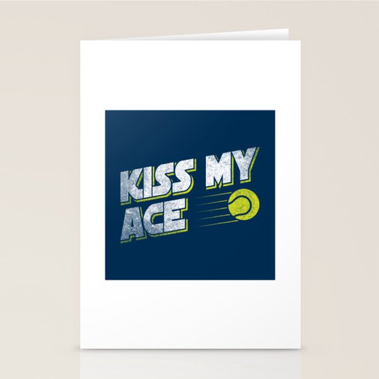 Kiss My Ace Tennis Pun Funny Tennis Quote Gift Stationery Cards By Yeoys Society6