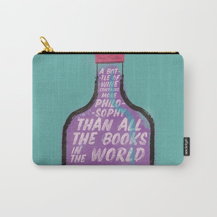 Louis Pasteur sentence on wine bottle, philosophy and books, vintage inspirational quote, motivation Carry-All Pouch