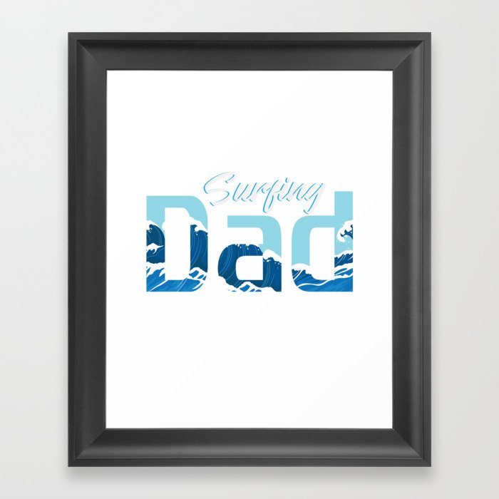 Suring Dad Surfing Papa Gift Father Surfboard Framed Art Print