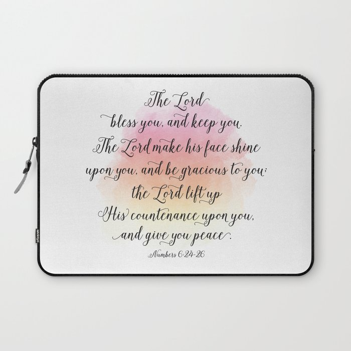 The Lord bless you, and keep you. The Lord make his face shine upon you, and be gracious to you Laptop Sleeve