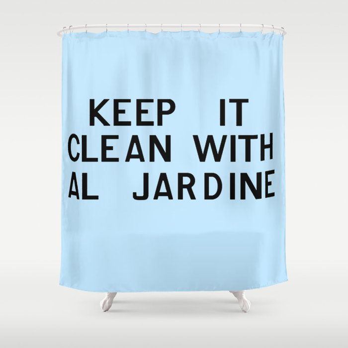 Keep It Clean With Al Jardine Shower Curtain