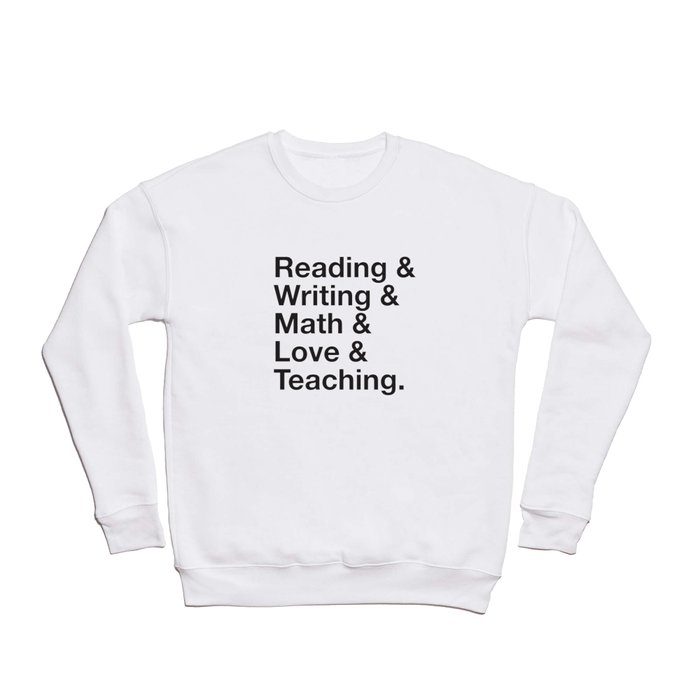 Love Teaching Crewneck Sweatshirt