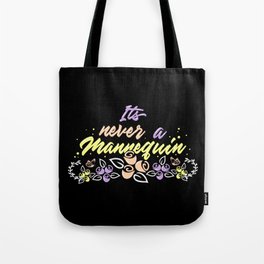 True Crime Obsessed - It's Never A Mannequin Tote Bag