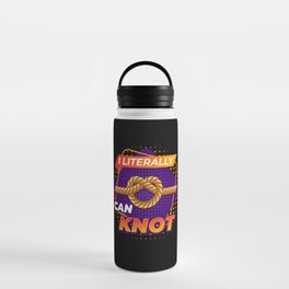 I Literally Can Knot Knot Sailing Water Bottle