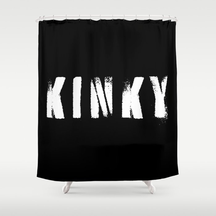 Text Kinky Shower Curtain