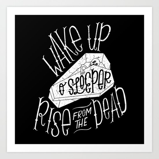 Wake Up, O Sleeper Art Print