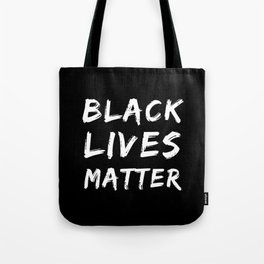 BLACK LIVES MATTER! Blm Equality Protest Tote Bag