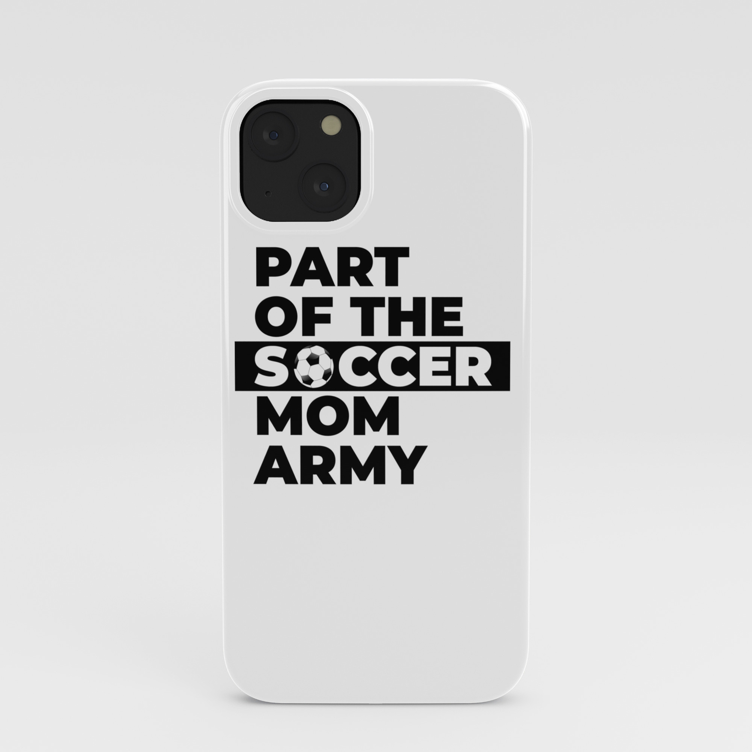 Funny Part of the soccer mom army gift idea iPhone Case by Lunaco | Society6
