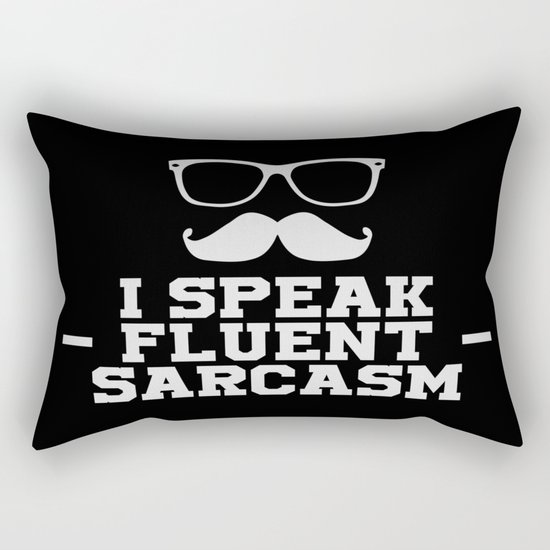 Sarcastic Sarcasm Rectangular Pillow