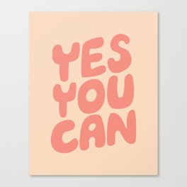 Yes You Can Canvas Print