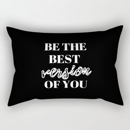 Be the best version of you, Be the Best, The Best, Motivational, Inspirational, Empowerment, Black Rectangular Pillow