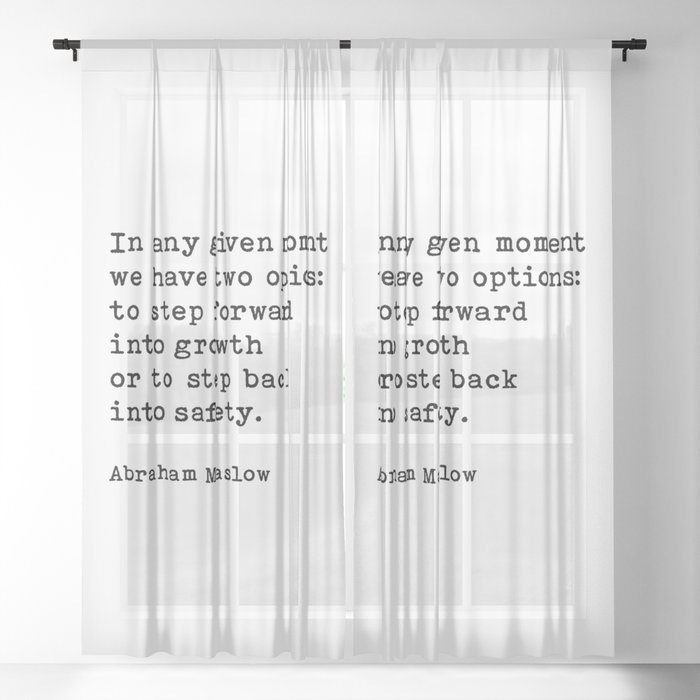 In Any Given Moment Abraham Maslow Inspirational Quote Sheer Curtain