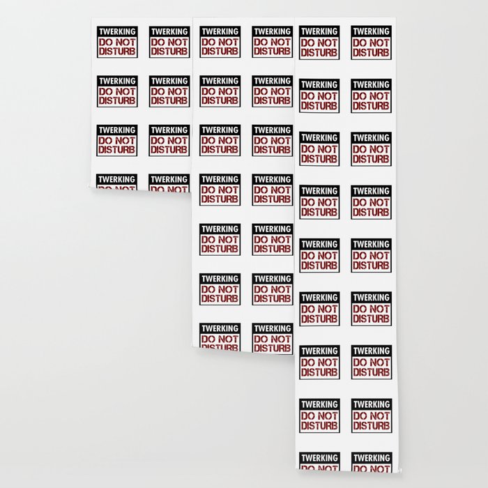 Twerking Do Not Disturb Wallpaper By Passionloft Society6