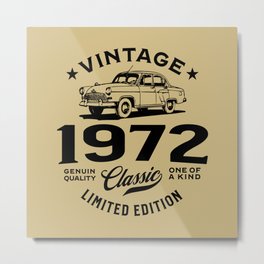 Vintage 1972 Classic 50 Years Old Gifts 50th Birthday gift Metal Print | Since1972, Awesomesince1972, 1972Legend, 50Thbirthday, Madein1972, 50Thbirthdaygift, Vintage1972, Bestof1972, Classic1972, Epicsince1972 