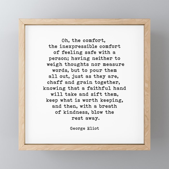 The Comfort Of Feeling Safe, Kindness George Eliot Quote Framed Mini Art Print