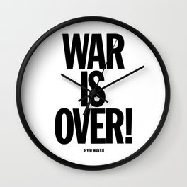 War Is Over - If You Want It Wall Clock | Bhfyp, Love, Spreadlove, Awesomequote, Nowar, Typography, Warisover, Quote, Happiness, Motivation 
