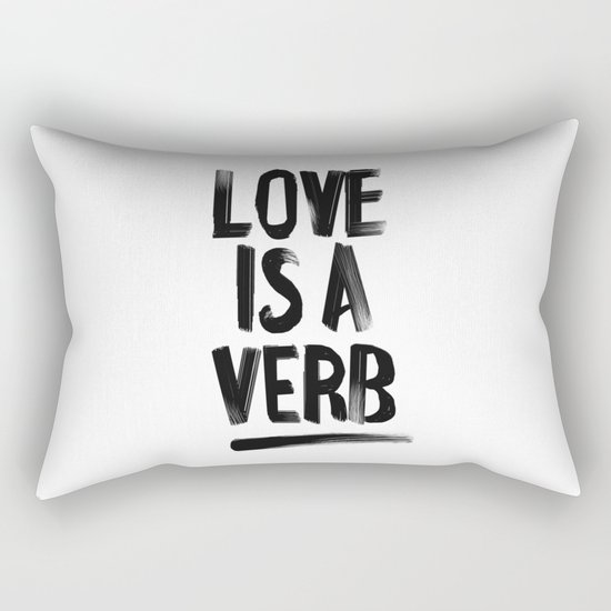 Love Is A Verb - Black and White Rectangular Pillow