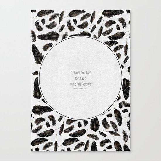 A feather for each wind that blows Canvas Print