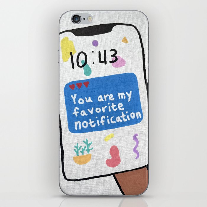 You Are My Favorite Notification iPhone Skin